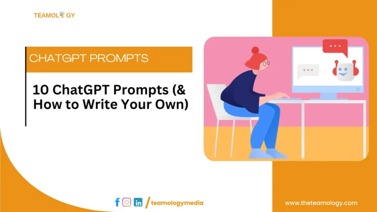 10 ChatGPT Prompts (& How to Write Your Own)